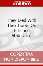 They Died With Their Boots On [Edizione: Stati Uniti] dvd