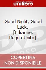 Good Night, Good Luck. [Edizione: Regno Unito] dvd