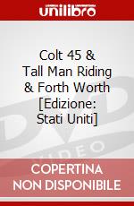 Colt 45 & Tall Man Riding & Forth Worth [Edizione: Stati Uniti] dvd