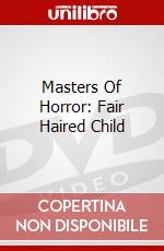 Masters Of Horror: Fair Haired Child dvd