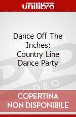 Dance Off The Inches: Country Line Dance Party dvd