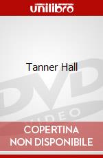 Tanner Hall dvd