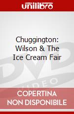 Chuggington: Wilson & The Ice Cream Fair dvd