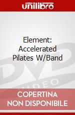 Element: Accelerated Pilates W/Band dvd
