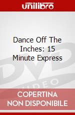 Dance Off The Inches: 15 Minute Express dvd