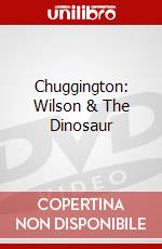 Chuggington: Wilson & The Dinosaur dvd