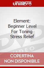 Element: Beginner Level For Toning Stress Relief dvd