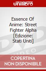 Essence Of Anime: Street Fighter Alpha [Edizione: Stati Uniti] dvd