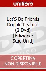 Let'S Be Friends Double Feature (2 Dvd) [Edizione: Stati Uniti] dvd