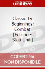 Classic Tv Beginnings: Combat [Edizione: Stati Uniti] dvd