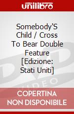 Somebody'S Child / Cross To Bear Double Feature [Edizione: Stati Uniti] dvd