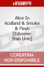 Alice In Acidland & Smoke & Flesh [Edizione: Stati Uniti] dvd