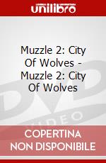 Muzzle 2: City Of Wolves - Muzzle 2: City Of Wolves dvd