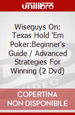 Wiseguys On: Texas Hold 'Em Poker:Beginner's Guide / Advanced Strategies For Winning (2 Dvd) dvd