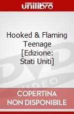 Hooked & Flaming Teenage [Edizione: Stati Uniti] dvd