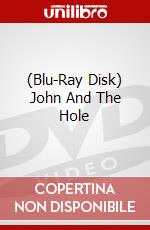 (Blu-Ray Disk) John And The Hole brd