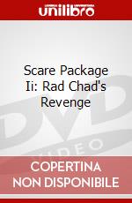 Scare Package Ii: Rad Chad's Revenge dvd