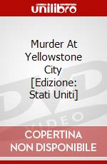 Murder At Yellowstone City [Edizione: Stati Uniti] dvd