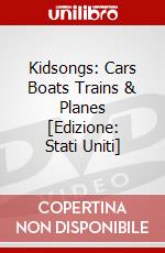Kidsongs: Cars Boats Trains & Planes [Edizione: Stati Uniti] dvd