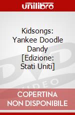 Kidsongs: Yankee Doodle Dandy [Edizione: Stati Uniti] dvd