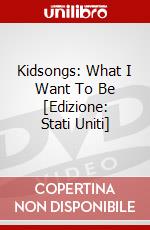Kidsongs: What I Want To Be [Edizione: Stati Uniti] dvd