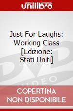 Just For Laughs: Working Class [Edizione: Stati Uniti] dvd