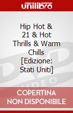 Hip Hot & 21 & Hot Thrills & Warm Chills [Edizione: Stati Uniti] dvd