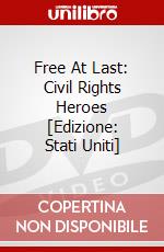 Free At Last: Civil Rights Heroes [Edizione: Stati Uniti] dvd
