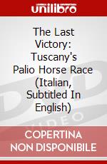 The Last Victory: Tuscany's Palio Horse Race (Italian, Subtitled In English) dvd