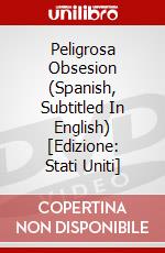 Peligrosa Obsesion (Spanish, Subtitled In English) [Edizione: Stati Uniti] dvd
