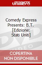 Comedy Express Presents: B.T. [Edizione: Stati Uniti] dvd