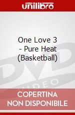 One Love 3 - Pure Heat (Basketball) dvd