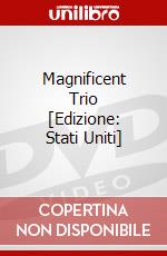 Magnificent Trio [Edizione: Stati Uniti] film in dvd di Image Entertainment