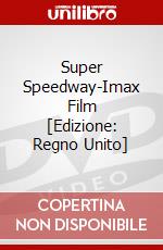 Super Speedway-Imax Film [Edizione: Regno Unito] dvd
