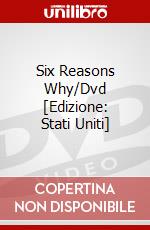 Six Reasons Why/Dvd [Edizione: Stati Uniti] dvd