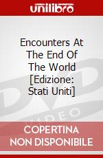 Encounters At The End Of The World [Edizione: Stati Uniti] dvd