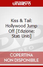 Kiss & Tail: Hollywood Jump Off [Edizione: Stati Uniti] dvd