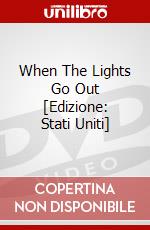 When The Lights Go Out [Edizione: Stati Uniti] dvd