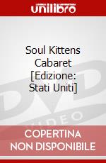 Soul Kittens Cabaret [Edizione: Stati Uniti] dvd