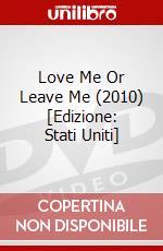 Love Me Or Leave Me (2010) [Edizione: Stati Uniti] dvd