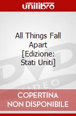 All Things Fall Apart [Edizione: Stati Uniti] dvd