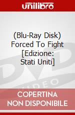 (Blu-Ray Disk) Forced To Fight [Edizione: Stati Uniti] brd