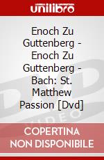 Enoch Zu Guttenberg - Enoch Zu Guttenberg - Bach: St. Matthew Passion [Dvd] dvd