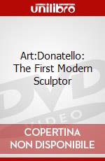 Art:Donatello: The First Modern Sculptor dvd
