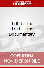 Tell Us The Truth - The Documentary dvd