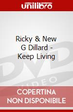 Ricky & New G Dillard - Keep Living dvd