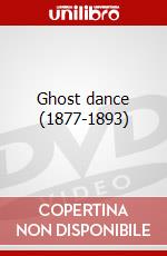 Ghost dance (1877-1893) dvd