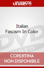 Italian Fascism In Color dvd
