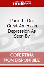 Panic Is On: Great American Depression As Seen By dvd