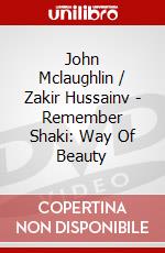 John Mclaughlin / Zakir Hussainv - Remember Shaki: Way Of Beauty dvd
